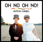 Rupesh Cartelin "Oh No Oh No!" -singlen kansikuvassa näkyy kaksi miestä, jotka seisovat ulkoilmassa valkoisen taivaan alla. Vasemmanpuoleinen mies pukeutunut tummaan pukuun ja hänellä päässä silinterihattu. Oikeanpuoleinen mies sonnustautunut valkoiseen h