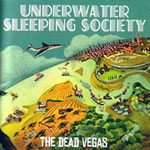 Underwater Sleeping Societyn albumin "The Dead Vegas" kansitaiteessa näkyy piirrettynä lintuperspektiivistä tehty maisema kaupungista, luonnosta ja aavikosta. Taivaalla lentää lentokone. Horisontissa sininen taivas ja bändin logo vaalealla värillä suurin 
