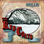 Black Rainin kautta julkaistavan Brilligin albumin "The Red Coats" kansikvua. Kuvan keskellä harmaasävyinen valokuva kylmästä talvimaisemasta. Kuvan reunat kehystetty vaaleanruskealla pohjavärillä ja vasemmassa alakulmassa punaisella värillä albumin nimi.