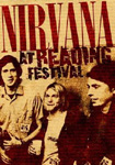 Kellertävä valokuva kolmesta miehestä nojailemassa seinään ja naureskellen. Kuvan yläosassa punaisella värillä lukee Nirvana ja sen alla pienemmällä, että "At Reading Festival".