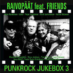 Kuva punkrockia soittavan Raivopäät-bändin albumista "Punkrock Jukebox 3". Kuvan keskellä harmaasävyinen potretti rokkareista, jotka ovat tiiviinä ryhmänä osittain ylivalottuneessa ja voimakaskontrastisessa valokuvassa. Kuvan ylä- ja alaosassa neonvihreäl