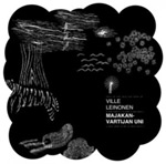 Mustavalkoinen ja tökerösti piirretty Ville Leinosen "Majanvartijan uni" -albumin etukansi. Kuvassa mustia palloja, joiden taustalla valkoista töherrystä ja tekstiä.